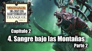 65. SANGRE BAJO LAS MONTAÑAS (Parte 2) // (ASMR) El Fin de los Tiempos de WARHAMMER