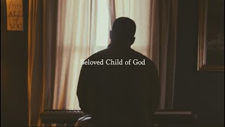 Beloved Child of God