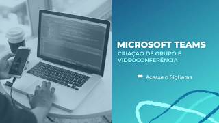 Microsoft Teams- Como criar grupo e fazer videoconferência?