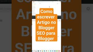 Como Escrever Artigo no Blogger - SEO para Blogger