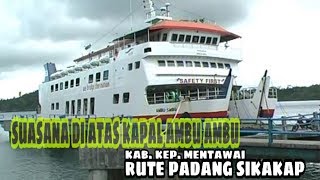 suasana di atas kapal laut ambu-ambu rute padang sikakap kepulauan mentawai (ylc vlog)