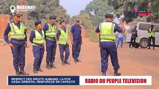 🛑RESPECT DES DROITS HUMAINS,  LA PCR KASAI ORIENTAL RENFORCE EN CAPACITE