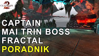 Captain Mai Trin Boss Fractal - Poradnik | Guild Wars 2