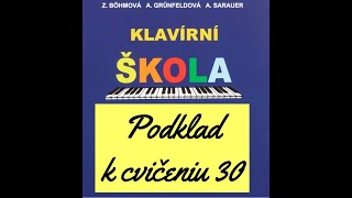 Klavírní škola pro začátečníky, klavírny sprievod k cvičeniu č. 30