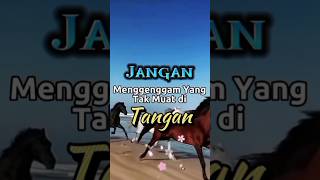 JANGAN MENGGENGGAM YANG TAK MUAT DI TANGAN #shorts #motivasi #katakatabijak