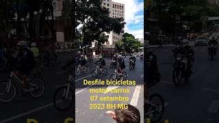 Desfile bicicletas motos carros07 setembro 2023 BH MG