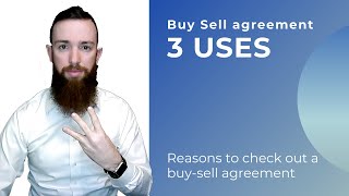 3 usese for a buy-sell life insurance agreement