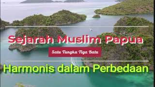 SEJARAH MUSLIM PAPUA SERI 01