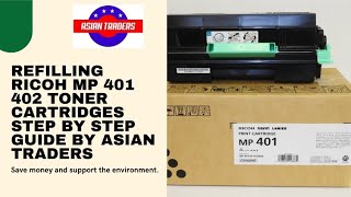 Save Money on Ricoh MP 401 402 Toner Refill Replace Cartridge Sign Tutorial By Asian Traders