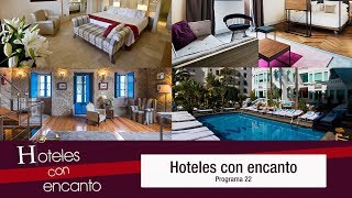 Hoteles con encanto - Programa 22