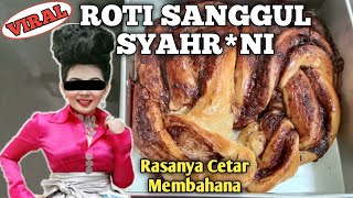 Resep Roti Sanggul ala Syahr*ni yang Cetar Membahana