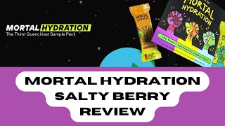 Mortal Hydration Salty Berry Review