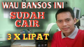 Wau bansos ini sudah cair TIGA KALI LIPAT