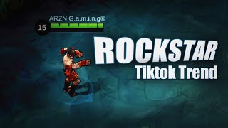 ROCKSTAR | TIKTOK TREND | MLBB | ARZN Gaming