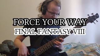 Force Your Way [Final Fantasy VIII] Band Cover