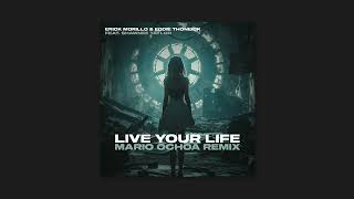 Erick Morillo, Eddie Thoneick - Live Your Live (Mario Ochoa Remix) [FREE DOWNLOAD]