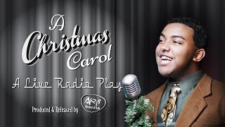 A Christmas Carol: A Live Radio Play - December 7-10