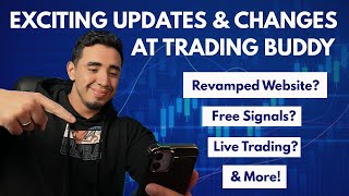 Exciting Updates & Changes at Trading Buddy! Free Signals, Live Trading, & More!