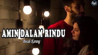 AMIN DALAM RINDU | Bocah Karang