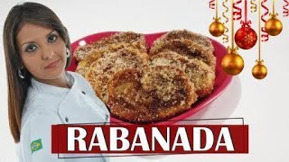 COMO FAZER RABANADA | Ceias de Natal e Ano Novo