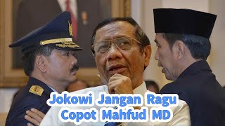 Berita Terupdate 16 Oktober 2021 "Jokowi Jangan Ragu Copot Mahfud MD"