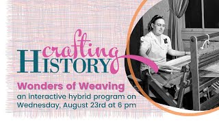 Crafting History: Wonders of Weaving