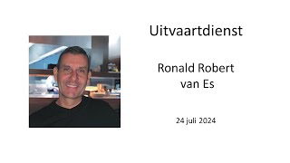 Uitvaartdienst dhr. Ronald Robert van Es