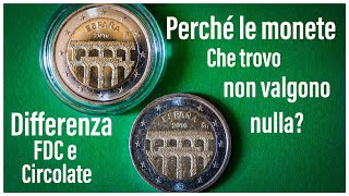 Qual'è la DIFFERENZA tra Monete FDC e CIRCOLATE ? quelle "trovate" non valgono nulla?