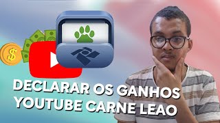 Como Declarar Ganhos do Youtube no Carne Leao do IRPF