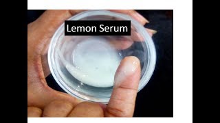 LEMON SERUM for quick SKIN LIGHTENING | Starnaturalbeauties