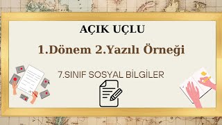 7 sınıf Sosyal Bilgiler 1 Dönem 2 Yazılı Örneği AÇIK UÇLU