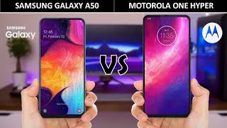 SAMSUNG GALAXY A50 VS MOTOROLA ONE HYPER