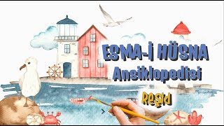 Çocuklar İçin Esma-i Hüsna Ansiklopedisi || Reşid #4