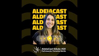 #29 | Aldeiacast | Como se preparar para uma entrevista de emprego? | PapoRecruiter com Fernanda ...