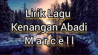 Lirik Lagu Kenangan Abadi - Marcell