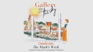 THE MARK'S WEEK - GALLERY IN THE SKY Exhibition Sep 2024