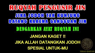 RUQYAH PENGUSIR JIN PENGANGGU MANUSIA | Pembuka Aura Wajah, Permudah Segala Sesuai Insha Allah