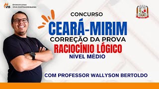 CEARÁ-MIRIM: Correção da prova de Raciocínio Lógico - Nível Médio