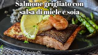 Salmone grigliato con salsa di miele e soia 🍤🧉