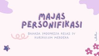 MAJAS PERSONIFIKASI BAHASA INDONESIA KELAS 4 #kurikulummerdeka