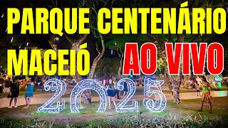 🔴 PARQUE CENTENÁRIO EM MACEIÓ AO VIVO l ALAGOAS l NORDESTE l BRASIL l BRAZIL l 01/12/24