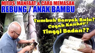 MITOS, MANFAAT & CARA MENGOLAH REBUNG! Praktik sendiri mengolah rebung untuk hajatan!