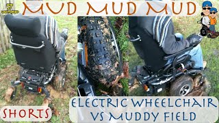 Shorts -  Mud Glorious Mud -  Electric Wheelchair vs Muddy Field - #shorts