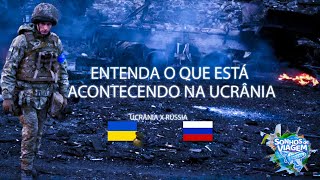 O que está ACONTECENDO entre RÚSSIA e UCRÂNIA? (EXPLICAÇÃO)