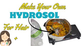 How To Make Your Own Hydrosols for Hair | How to use Hydrosols  For Hair Growth