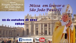 Santa Missa em louvor a São João Paulo II | 29ª Semana do T. Comum