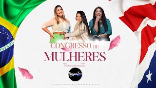 CONGRESSO INTERNACIONAL DE MULHERES /23-03-2024