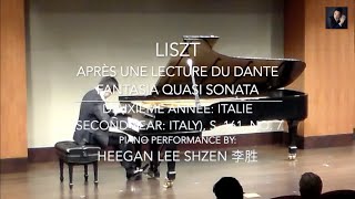 Liszt: Après une lecture du Dante: Fantasia quasi sonata (Dante Sonata) | Heegan Lee Shzen 李胜