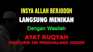 ALLAH MAHA MEMBERI !! Mudah Jodohnya dan Langsung Menikah | Ayat Ruqyah Pengusir Jin Jodoh