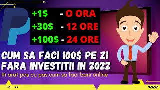 Cum Sa Faci 100$ Zilnic Fara Investitii /  Bani Online In 2022 Fara Investitii Pas Cu Pas